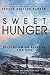 Sweet Hunger: Developing An Appetite for God