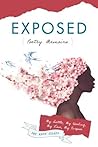 Exposed Poetry Memoirs: My Battle, My Healing, My Love, My Purpose