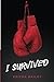 I Survived