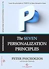 The Seven Personalization Principles: Learn the Principles to Thrive in these Disruptive Times