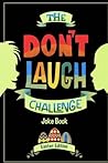The Don't Laugh Challenge - Easter Edition: Easter Edition - Don't Laugh Challenge: Easter Joke Book for Kids with Knock-Knock Jokes and Riddles Included The Don't Laugh Challenge - Easter Edition: Easter Edition - Don't Laugh Challenge: Easter Joke Book for Kids with Knock-Knock Jokes and Riddles Included