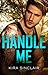 Handle Me (Uniformly Hot! Book 71)