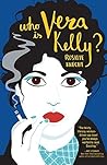 Who Is Vera Kelly? by Rosalie Knecht