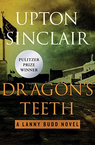 Dragon's Teeth (World's End Lanny Budd, #3)