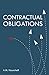 Contractual Obligations by A.M. Hounchell