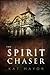The Spirit Chaser (Spirit C...