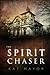The Spirit Chaser (Spirit Chasers #1)
