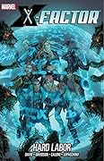X-Factor, Vol. 13: Hard Labor