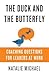 The Duck and the Butterfly:...