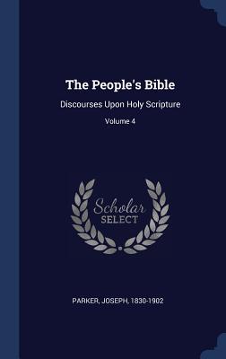 The People's Bible: Discourses Upon Holy Scripture; Volume 4