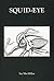 Squid Eye