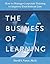 The Business of Learning