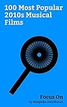 Focus On: 100 Most Popular 2010s Musical Films: La La Land (film), Beauty and the Beast (2017 film), Moana (2016 film), Frozen (2013 film), Sanam Teri ... to Song, Sing Street, Descendants 2, etc.