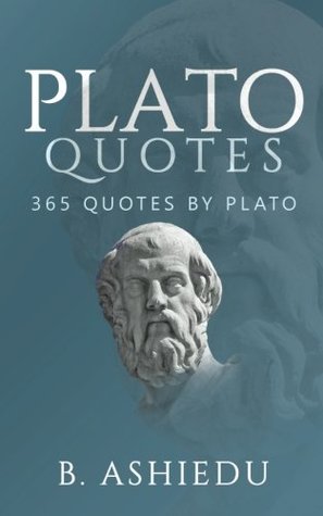 Plato Quotes: 365 Quotes By Plato (Paperback)