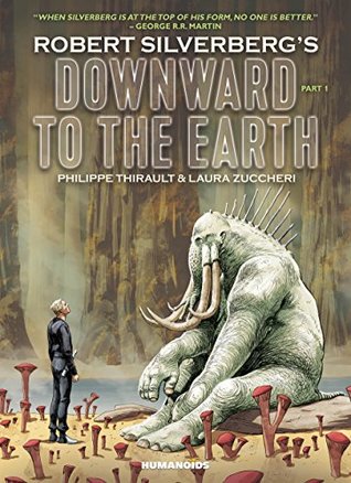 Robert Silverberg's Downward to the Earth Vol. 1 (Kindle Edition)