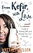 From Kefir, With Love by Whitney Wilson