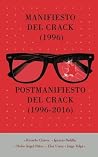 Manifiesto del Crack (1996) Postmanifiesto del Crack (1996-20... by Jorge Volpi