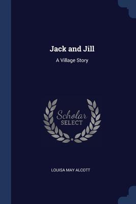 Jack and Jill: A Village Story