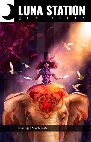 Luna Station Quarterly: Issue 033 (Kindle Edition)