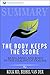 Summary: The Body Keeps the...