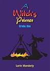 A Witch's Primer:...
