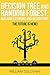 Decision Tree And Random Forest: Machine Learning And Algorithms: The Future Is Here! (Artificial Intelligence Book 5)