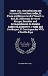 Tracts On I. the Definition and Nature of Cross Remainder, Ii. Fines and Recoveries by Tenant in Tail, Iii. Difference Between Merger, Remitter and ... V. Contingencies With a Double Aspe