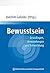 Bewusstsein: Grundlagen, Anwendungen und Entwicklung (German Edition)