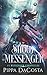 Shoot the Messenger (Messenger Chronicles, #1)
