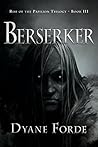 Berserker (Rise of the Papilion Trilogy Book 3)