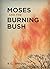 Moses and the Burning Bush by R.C. Sproul