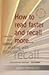 How to Read Faster and Recall More . . .: Learn the art of speed reading with maximum recall