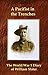 A Pacificist in the Trenches - the World War 1 Diary of Willi... by William Slater