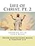 Life of Christ, Pt. 2 by Heather Pryor
