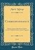 Correspondance, Vol. 1: Madame Lafarge-Abbé Brunet; Frédéric Lacombe-Delafont; Charles Lachaud; Fragments (Classic Reprint) (French Edition)