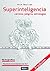 Superinteligencia (Spanish Edition)