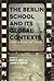 The Berlin School and Its Global Contexts by Marco Abel