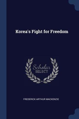 Korea's Fight for Freedom