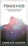 Touched: True Stories From Inside The Massage Room Touched: True Stories From Inside The Massage Room