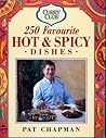 250 Favourite Hot & Spicy Dishes (Curry Club) 250 Favourite Hot & Spicy Dishes (Curry Club)