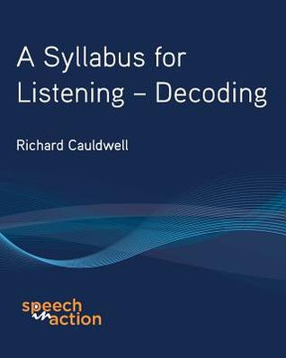 A Syllabus for Listening: Decoding