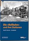 Die Rollbahn und Ihre Stationen, Band 2: Bremen - Osnabrück Die Rollbahn und Ihre Stationen, Band 2: Bremen - Osnabrück