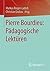 Pierre Bourdieu: Pädagogisc...