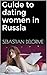 Dating Russian women: Every...
