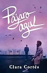 Pájaro azul by Clara Cortés