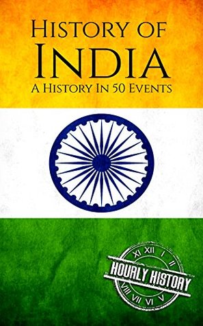 History of India: A History In 50 Events (Kindle Edition)
