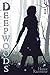 Deepwoods (Deepwoods #1)