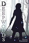 Deepwoods (Deepwoods #1)