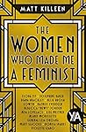 The Women Who Made Me a Feminist