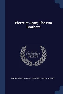 Pierre Et Jean; The Two Brothers